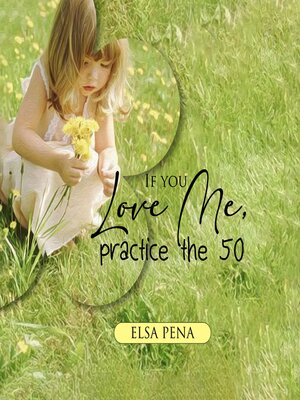 cover image of If You Love Me, Practice the 50